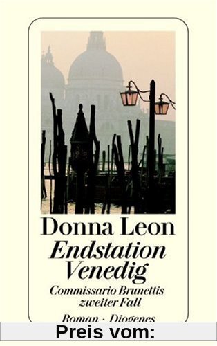 Endstation Venedig. Commissario Brunettis zweiter Fall